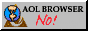 AOL BROWSER No!