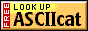 FREE LOOK UP ASCIIcat