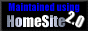Maintained using HomeSite 2.0