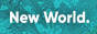 New World.
