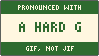 PRONOUNCED WITH / A HARD G / GIF, NOT JIF