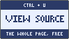 CTRL + U / VIEW SOURCE / THE WHOLE PAGE, FREE